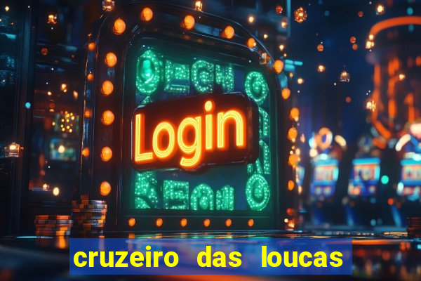 cruzeiro das loucas filme completo dublado topflix